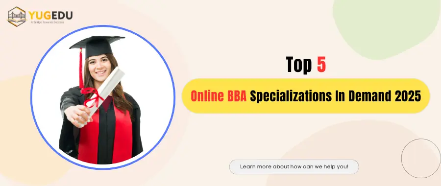 Top 5 Online BBA Specializations In Demand 2025