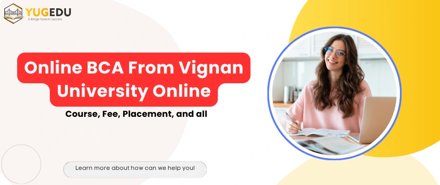 Online BCA From Vignan University Online: Course, Fee, Placement, and all