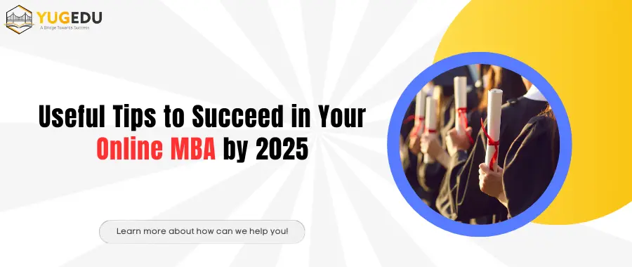 Useful Tips to Succeed in Your Online MBA by 2025