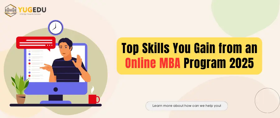 Top Skills You Gain from an Online MBA Program 2025