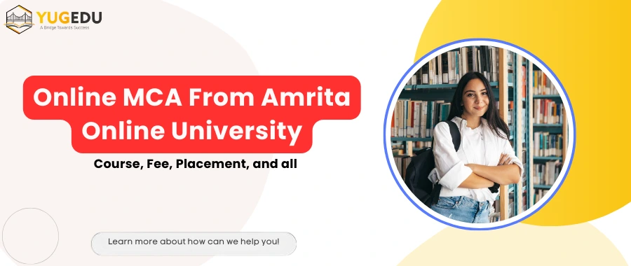 Online MCA from Amrita Online University: Course, fee, placement And all