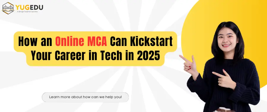 How an Online MCA Can Kickstart Your Career in Tech in 2025