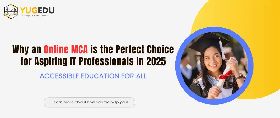 Why an Online MCA is the Perfect Choice for Aspiring IT Professionals in 2025