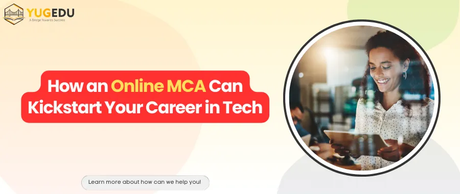 How an Online MCA Can Kickstart Your Career in Tech